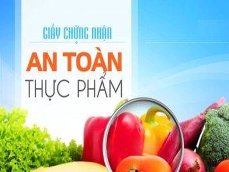 Thông tin về giấy chứng nhận an toàn thực phẩm mới nhất